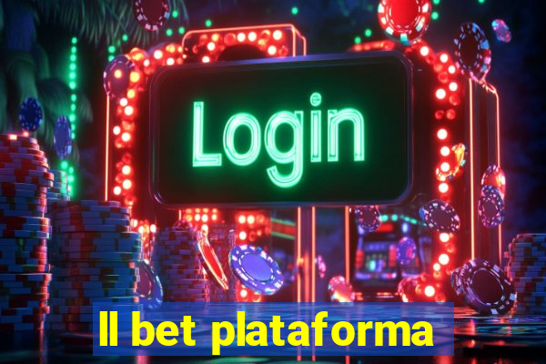 ll bet plataforma